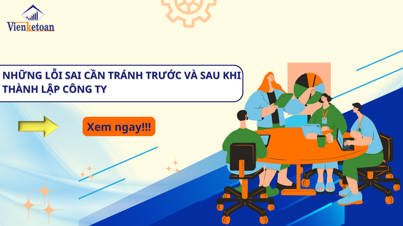 Những Lỗi Sai Cần Tránh Trước Và Sau Khi Thành Lập Công Ty