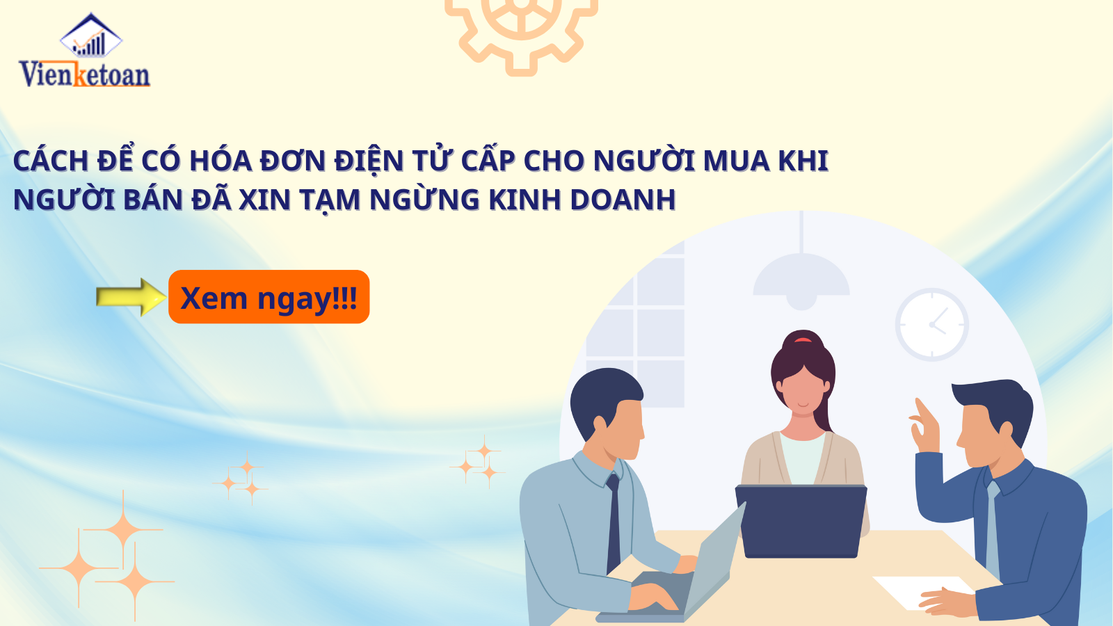 Cách để có hóa đơn điện tử cấp cho người mua khi người bán đã xin tạm ngừng kinh doanh