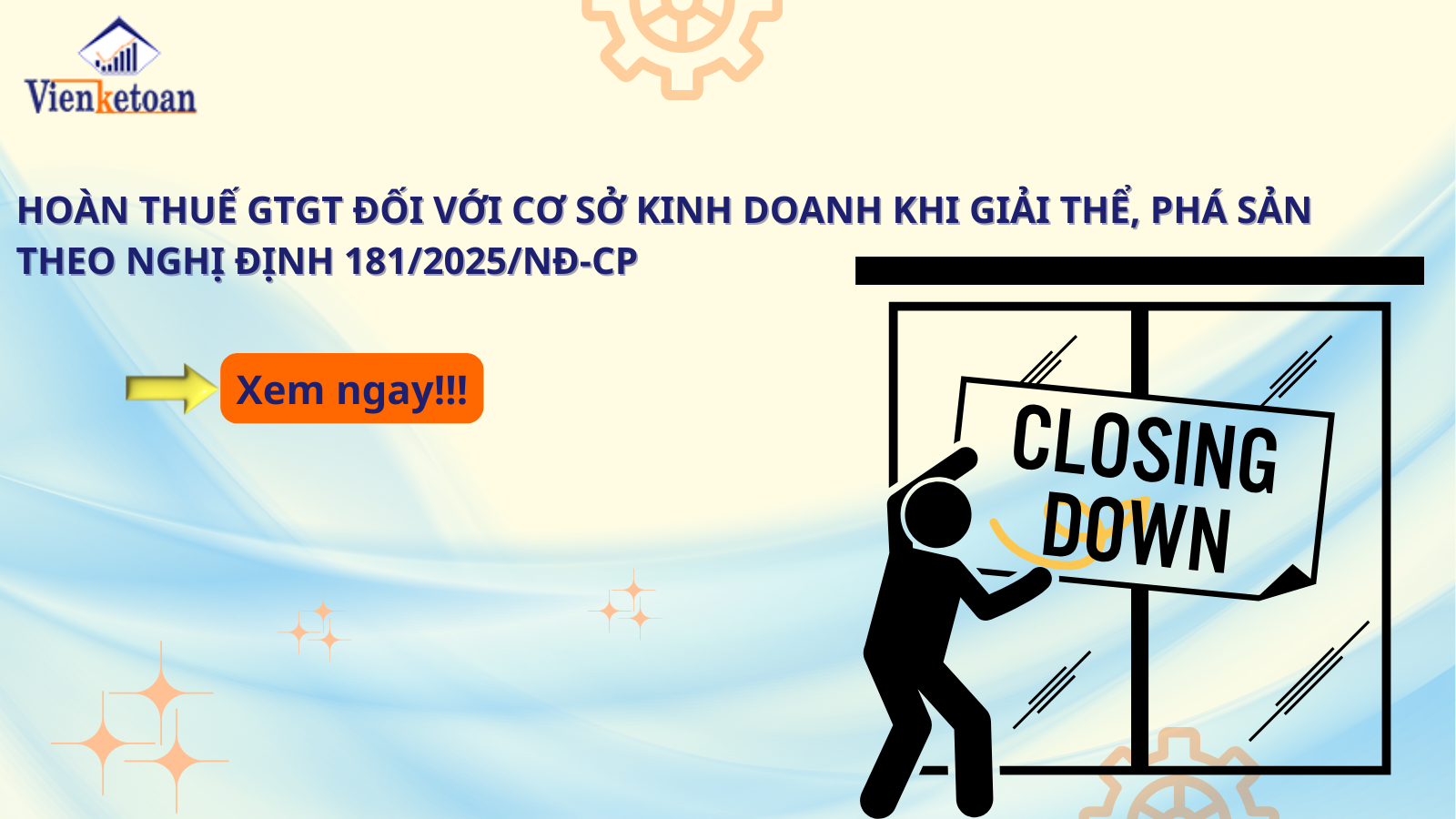 Hoàn Thuế GTGT Đối Với Cơ Sở Kinh Doanh Khi Giải Thể, Phá Sản Theo Nghị Định 181/2025/NĐ-CP