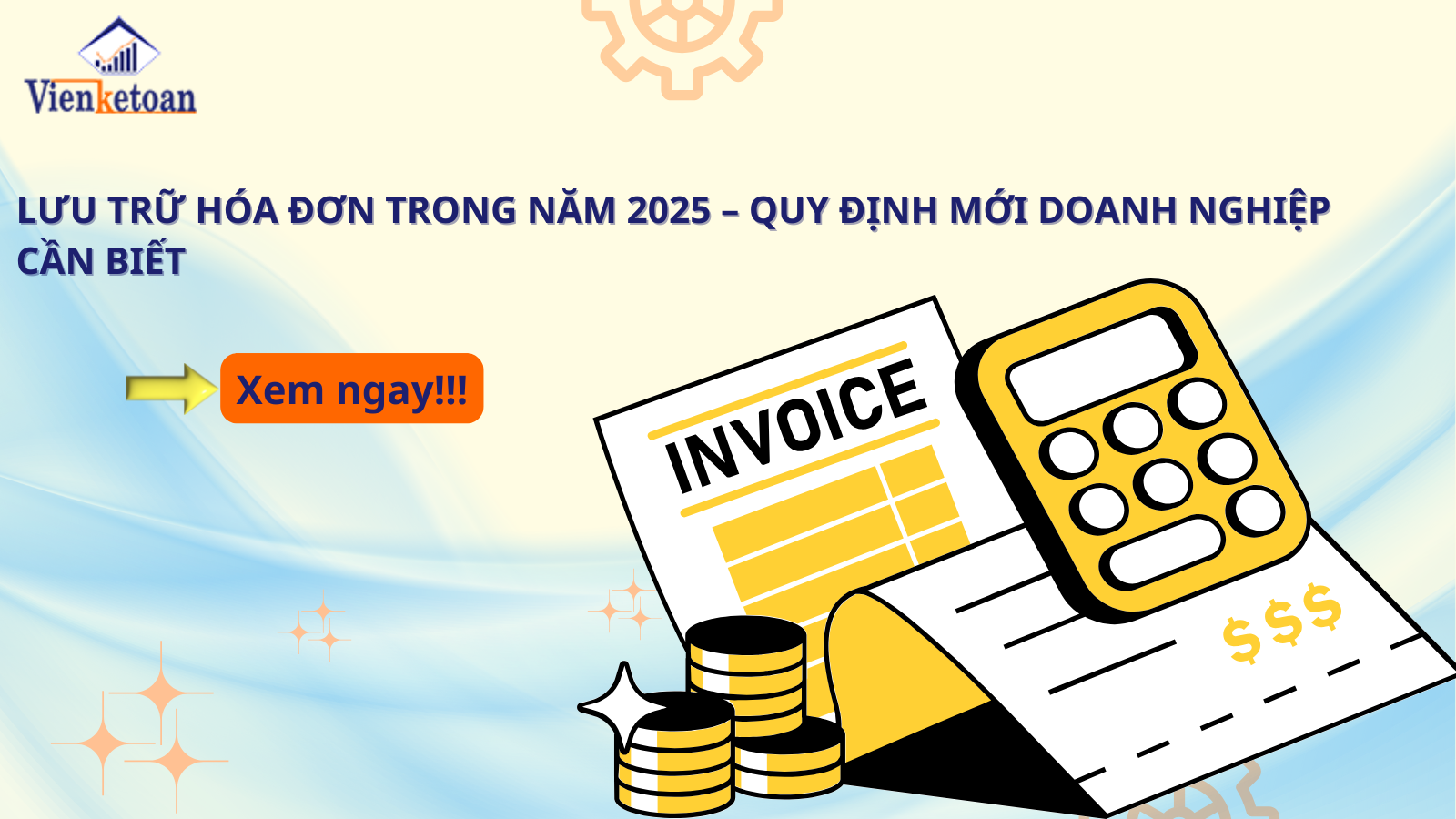 Lưu Trữ Hóa Đơn Trong Năm 2025 – Quy Định Mới Doanh Nghiệp Cần Biết