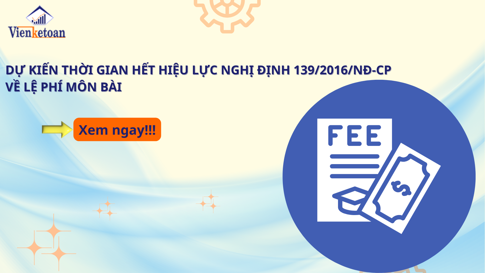 Dự kiến thời gian hết hiệu lực Nghị định 139/2016/NĐ-CP về lệ phí môn bài
